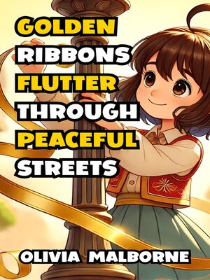 cover image of Golden Ribbons Flutter Through Peaceful Streets